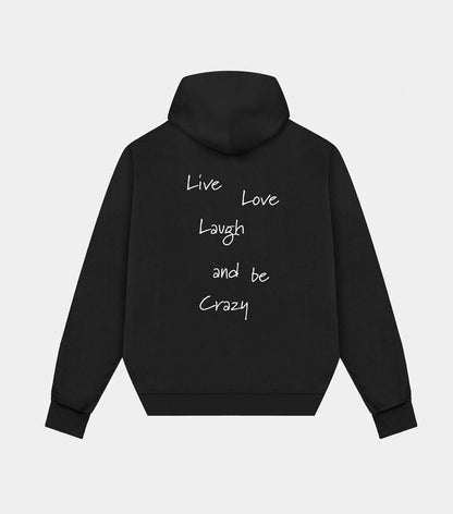 BE CRAZY HOODIE